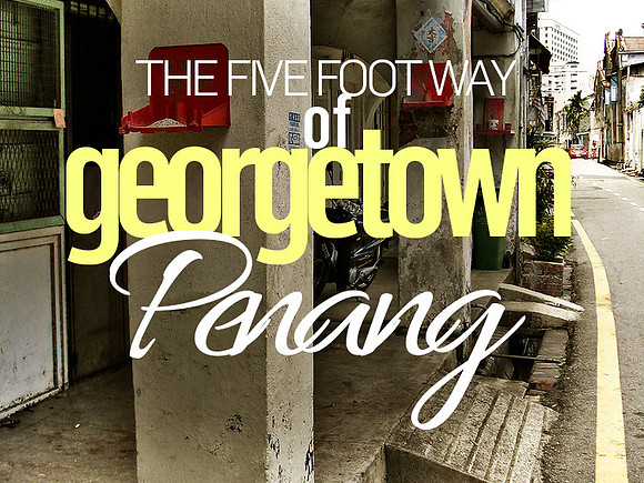 the-five-foot-way-of-georgetown-penang