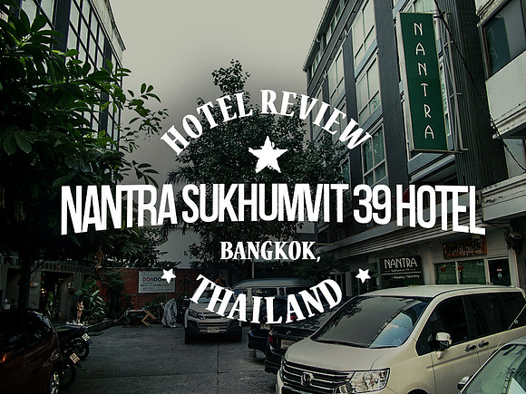 Nantra Sukhumvit 39 Hotel, Bangkok – Thailand