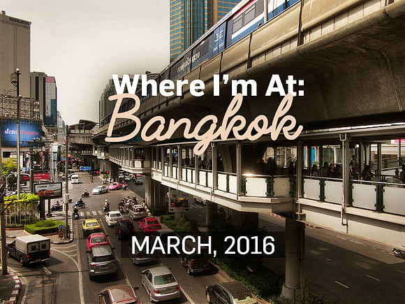 where-im-at-bangkok-march-2016
