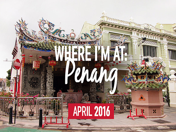where-im-at-penang-april-2016